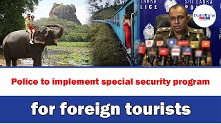 Police to implement special security program for foreign tourists [upl. by Uella466]