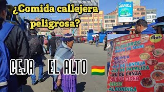 Probando COMIDA CALLEJERA en la temida CEJA de El Alto 🇧🇴 [upl. by Ahilam933]