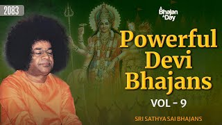 2083  Powerful Devi Bhajans Vol  9  Sri Sathya Sai Bhajans [upl. by Hyacinthe550]