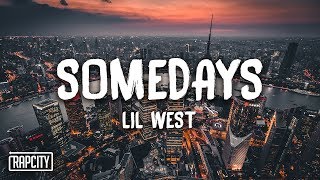 Lil West  Somedays Lyrics [upl. by Inahteb121]