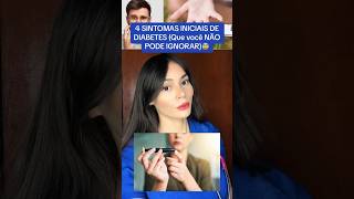 4 SINTOMAS INICIAIS DE DIABETES Que você NÃO PODE IGNORAR😰 [upl. by Bethezel69]