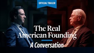 The Real American Founding A Conversation  Official Trailer [upl. by Ained]