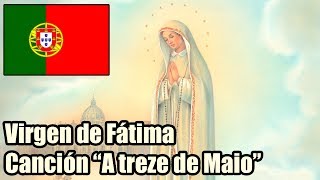 Virgen de Fátima Canción quotA treze de Maioquot  Portugal [upl. by Anawik]