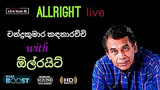 Chandra Kumara Kandanarachchi  With Allright Live [upl. by Elicia]