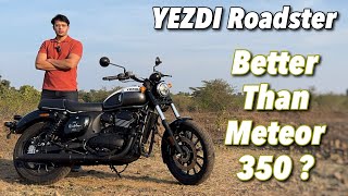 2024 Yezdi Roadster Review  Better Than Royal Enfield Meteor 350 [upl. by Ylim]