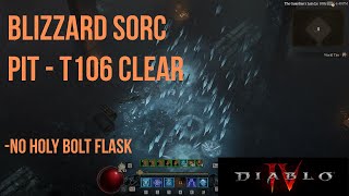 Diablo IV Season 4  Pit 106 clear Blizzard Sorc Gameplay only [upl. by Reffineg]