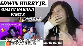 OMETV HARANA PRANK PART 8 WITH KRISTEL II EDWIN HURRY JR II REACTION VIDEO [upl. by Eldon718]