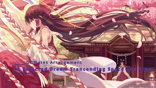 東方 Arrangement A Selected Dream Transcending Space and Time OriNotes Productions [upl. by Lucian]