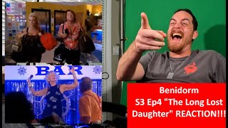 American Reacts  BENIDORM  The Long Lost Daughter Season 3 Episode 4  REACTION [upl. by Bensen]