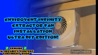 Envirovent Infinity Extractor Fan Installation Ultra DIY Edition [upl. by Ailina]