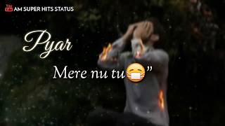 Pyar mere nu tu mazak smjh ke betha😓  whatsapp status  am super hits status [upl. by Lemrahs286]