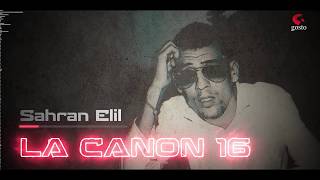 La Canon 16  Sahran Elil  Officiel Audioلا كانون ١٦ [upl. by Eriha458]