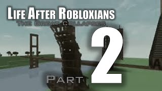 Life After Robloxians The Great Collapses Part 2 [upl. by Ahsiled]