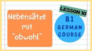 Nebensätze mit Obwohl  Sentences with Obwohl in German language  B1 German Course  Lesson 10 [upl. by Ponce]