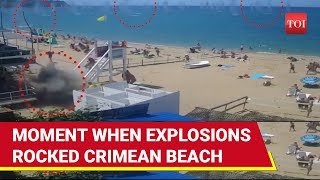 First Full Video Of Crimea Attack Out CCTV Captures Moment When Ukrainian Munitions Hit Beach [upl. by Arnold962]