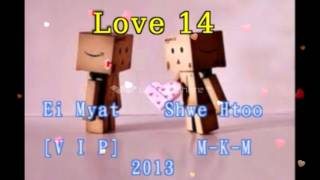 Myanmar New Love 14  Shwe Htoo Song 2013 [upl. by Yllut]