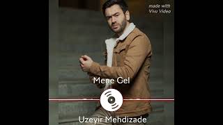 Uzeyir Mehdizade Mene Gel Remix Version [upl. by Yreved]