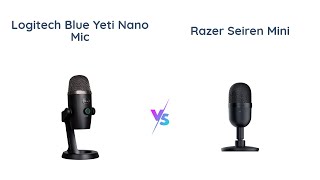 Logitech Blue Yeti Nano vs Razer Seiren Mini Which Mic Is Better for Streaming and Recording [upl. by Assiren645]