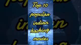 Top 10 popular indian hacking movies [upl. by Richia]