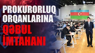 Prokurorluq orqanlarına qulluğa qəbulla əlaqədar müsabiqənin yazılı imtahan mərhələsi keçirilir [upl. by Eerok]