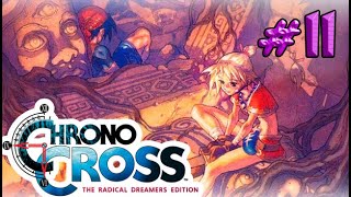 Chrono Cross The Radical Dreamers Edition  Part 11  Playtime Walkthrough Full Game [upl. by Wadesworth]