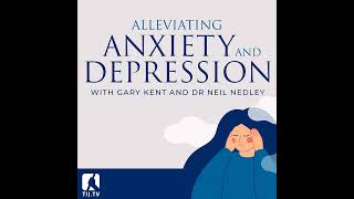 Alleviating Anxiety and Depression  with Dr Neil Nedley [upl. by Jeritah]