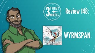 Wyrmspan 3 Things in 3 Minutes Review 148 [upl. by Lucine]