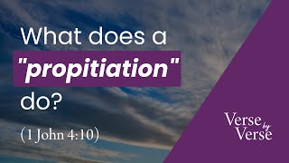 Jesus the Propitiation for Our Sins 1 John 410 [upl. by Neehsuan]