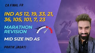 CA Final FR  Marathon Revision  Mid Size Ind AS  Pratik Jagati [upl. by Nohtan]