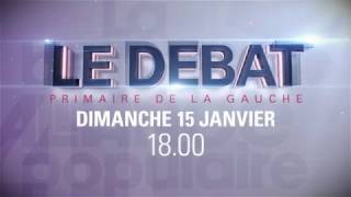 Bande Annonce Débat Primaire de la Gauche [upl. by Dimitri690]