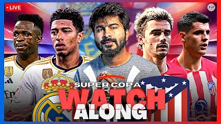 Real Madrid v Atletico Madrid  Supercopa de Espana Semi Final  LIVE Reaction amp WatchAlong [upl. by Mccormac]