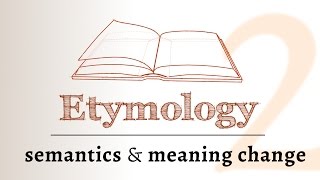 Word Origins  semantics meaning change over time Etymology 2 of 2 [upl. by Gnivri952]