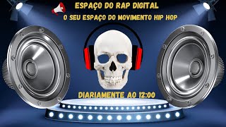 PROGRAMA ESPAÇO DO RAP DIGITAL 07 FEVEREIRO 2025 [upl. by Eniruam486]