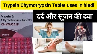 Trypsin Chymotrypsin tablet uses in hindi  Chymotop Tablet for pain and Swelling  दर्द और सूजन ठीक [upl. by Blanchard]