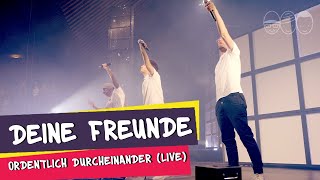 Deine Freunde  ordentlich durcheinander Live [upl. by Reywas408]