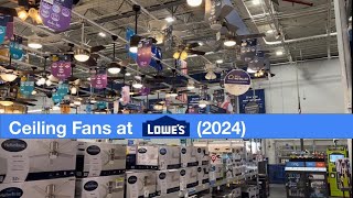 Ceiling Fans at Lowe’s 2024 [upl. by Yelsehc]