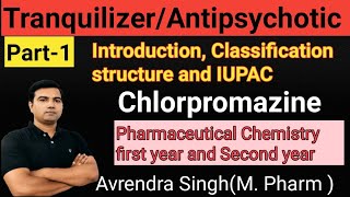 TranquilizersAntipsychoticNeuroleptics Part1 Chlorpromazine By Avrendra Singh MPharm [upl. by Erdei606]