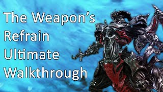 The Weapons Refrain Ultimate  Walkthrough  Guide  FFXIV [upl. by Heidy]