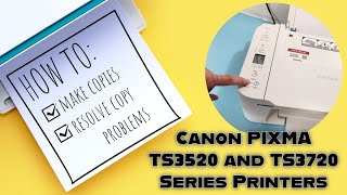 How To Make Copies and Resolve Copy Problems on Canon Pixma TS3720 TS3520 [upl. by Braeunig]