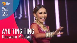 AYU TING TING  Deewani Mastani  HUT ANTV 24 [upl. by Suanne630]