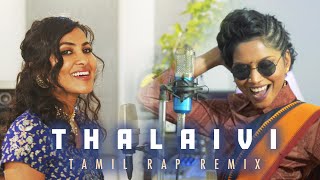 Vidya Vox ft Navz47  quotThalaiviquot Tamil Rap Remix [upl. by Annehs]