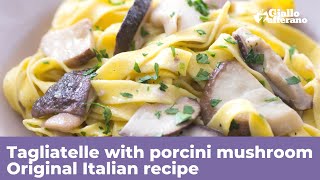 PORCINI MUSHROOM TAGLIATELLE  Original Italian recipe [upl. by Rehpotsyrk]