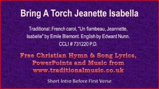 Bring A Torch Jeanette Isabella  Christmas Carols Lyrics amp Music [upl. by Sueddaht73]