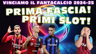 PRIMA FASCIA PRIMI SLOT CONSIGLI FANTACALCIO 202425 [upl. by Jewel]