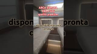 Arca Europa H699GLG motorhome qualità premium campe motorhome luxury coinovacampersrl shorts [upl. by Vasily107]