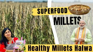 Benefits of Millets The SUPER FOOD Of Bharat  Healthy Millet Halwa Recipe [upl. by Anah]