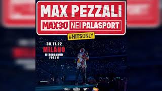 04 Come Deve Andare  Max Pezzali MAX30 LIVE Mediolanum Forum 2022 [upl. by Korns837]