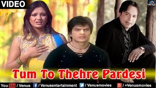 Tum To Thehre Pardesi Full Video Song OFFICIAL  Altaf Raja  Ishtar Regional [upl. by Normandy696]