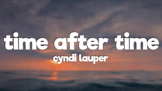 Cyndi Lauper  Time after time Lyrics [upl. by Avan]