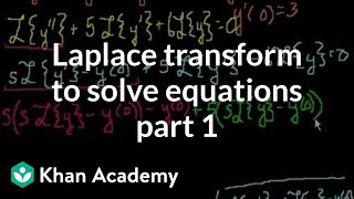 Laplace transform to solve an equation  Laplace transform  Differential Equations  Khan Academy [upl. by Sheldon]